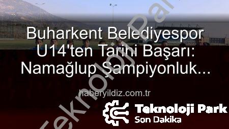 Buharkent Belediyespor U14 Takımı’ndan Muhteşem Başarı: Namağlup Şampiyonluk ve Sahada Doğum Günü Kutlaması