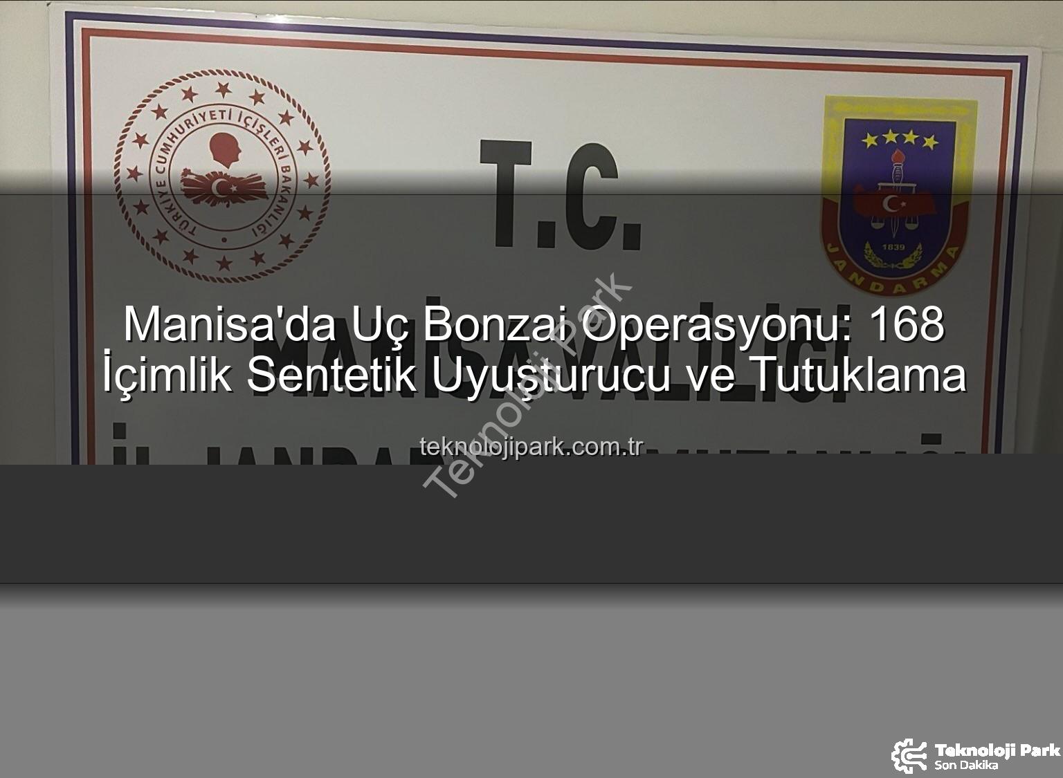 uç bonzai - Manisa'da Uç Bonzai Operasyonu: 168 İçimlik Sentetik Uyuşturucu ve Tutuklama