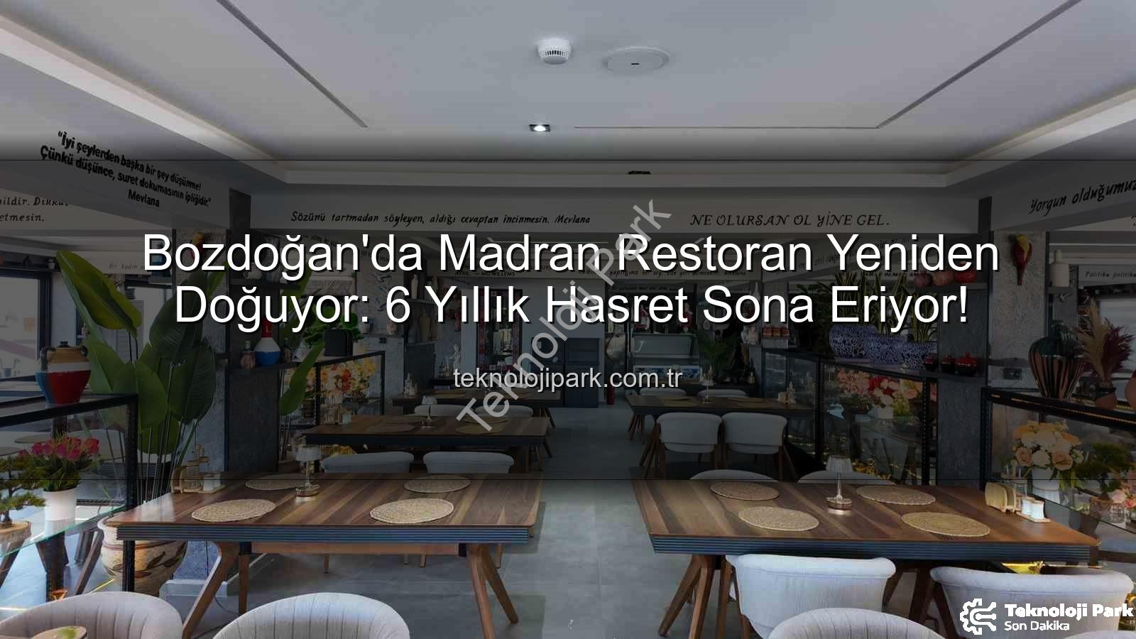 Madran Restoran - Bozdoğan'da Madran Restoran Yeniden Doğuyor: 6 Yıllık Hasret Sona Eriyor!
