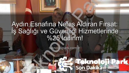 Aydın Esnafına Nefes Aldıran Fırsat: İş Sağlığı ve Güvenliği Hizmetlerinde %25 İndirim!