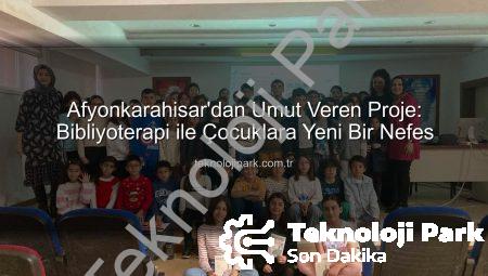 Afyonkarahisar’dan Umut Veren Proje: Bibliyoterapi ile Çocuklara Yeni Bir Nefes
