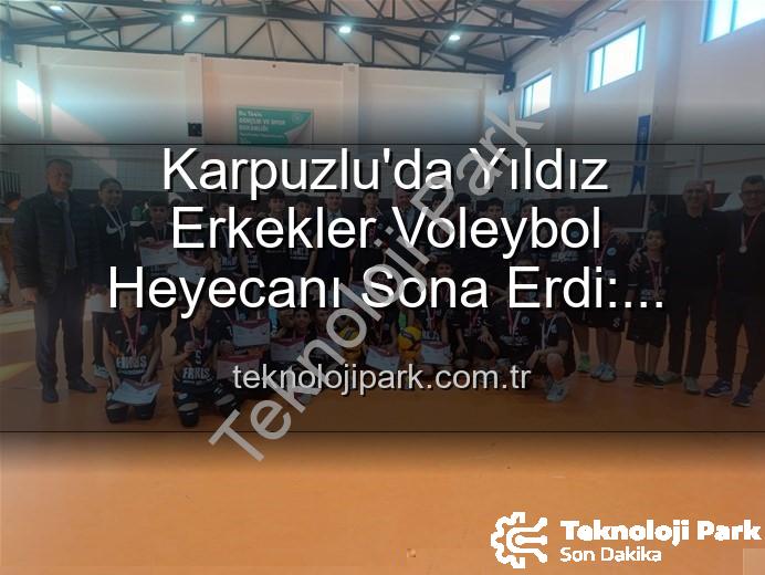 Yıldız Erkekler Voleybol - Karpuzlu'da Yıldız Erkekler Voleybol Heyecanı Sona Erdi: Şampiyon Okullar Belli Oldu