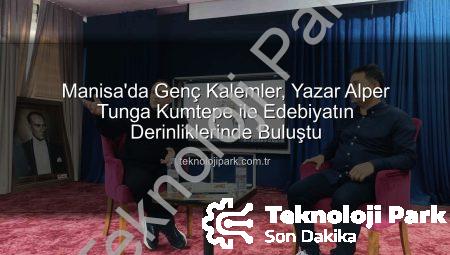 Manisa’da Genç Kalemler, Yazar Alper Tunga Kumtepe ile Edebiyatın Derinliklerinde Buluştu