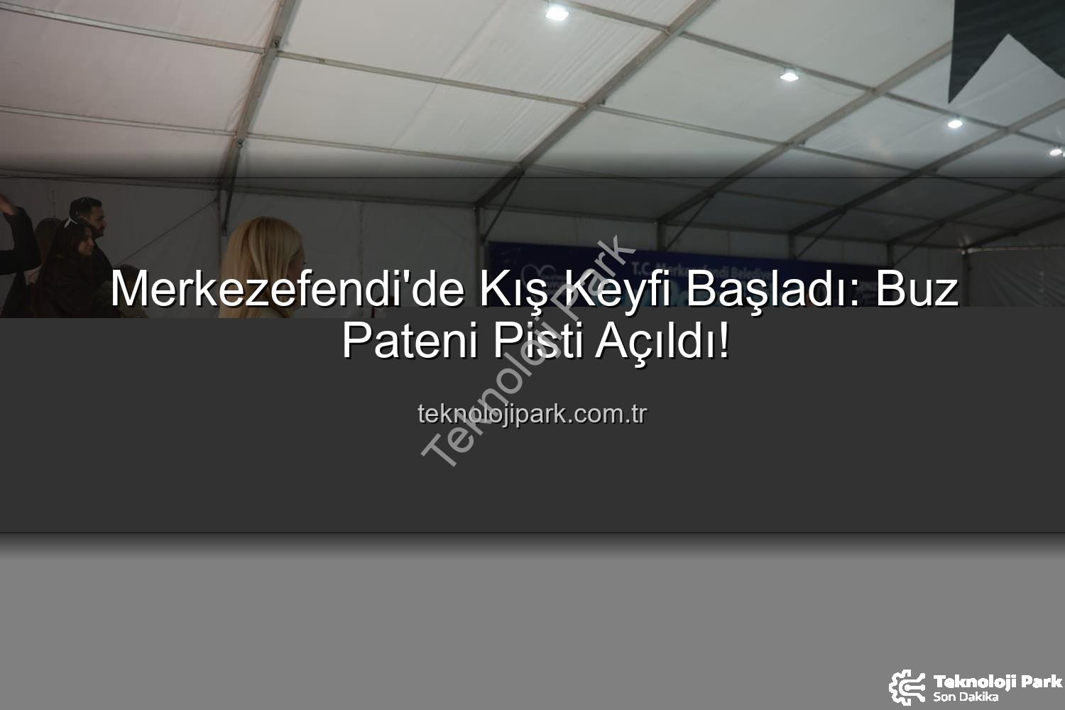 Merkezefendi Buz Pateni Pisti - Merkezefendi'de Kış Keyfi Başladı: Buz Pateni Pisti Açıldı!