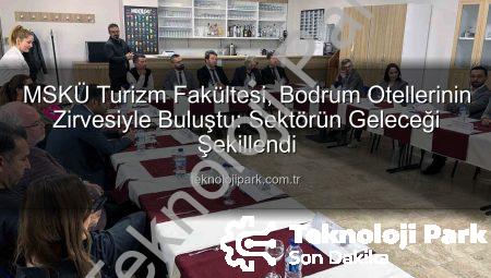 MSKÜ Turizm Fakültesi, Bodrum Otellerinin Zirvesiyle Buluştu: Sektörün Geleceği Şekillendi