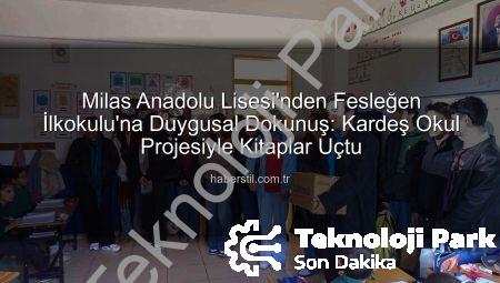 Milas Anadolu Lisesi’nden Fesleğen İlkokulu’na Kardeş Okul Hareketi: Kitaplar El Değiştirdi, Dostluklar Pekiştirildi