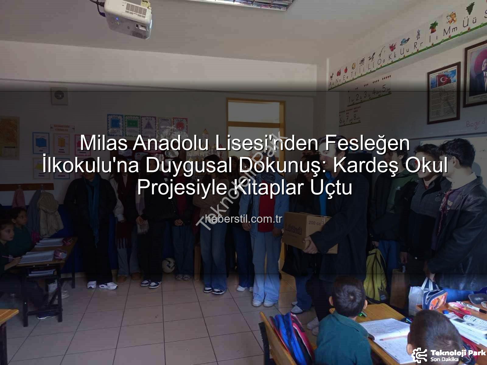 kardeş okul projesi - Milas Anadolu Lisesi'nden Fesleğen İlkokulu'na Kardeş Okul Hareketi: Kitaplar El Değiştirdi, Dostluklar Pekiştirildi