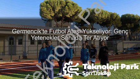 Germencik’te Futbol Ateşi Yükseliyor: Çocuklar Sahada Profesyonel Eğitimle Yetişiyor