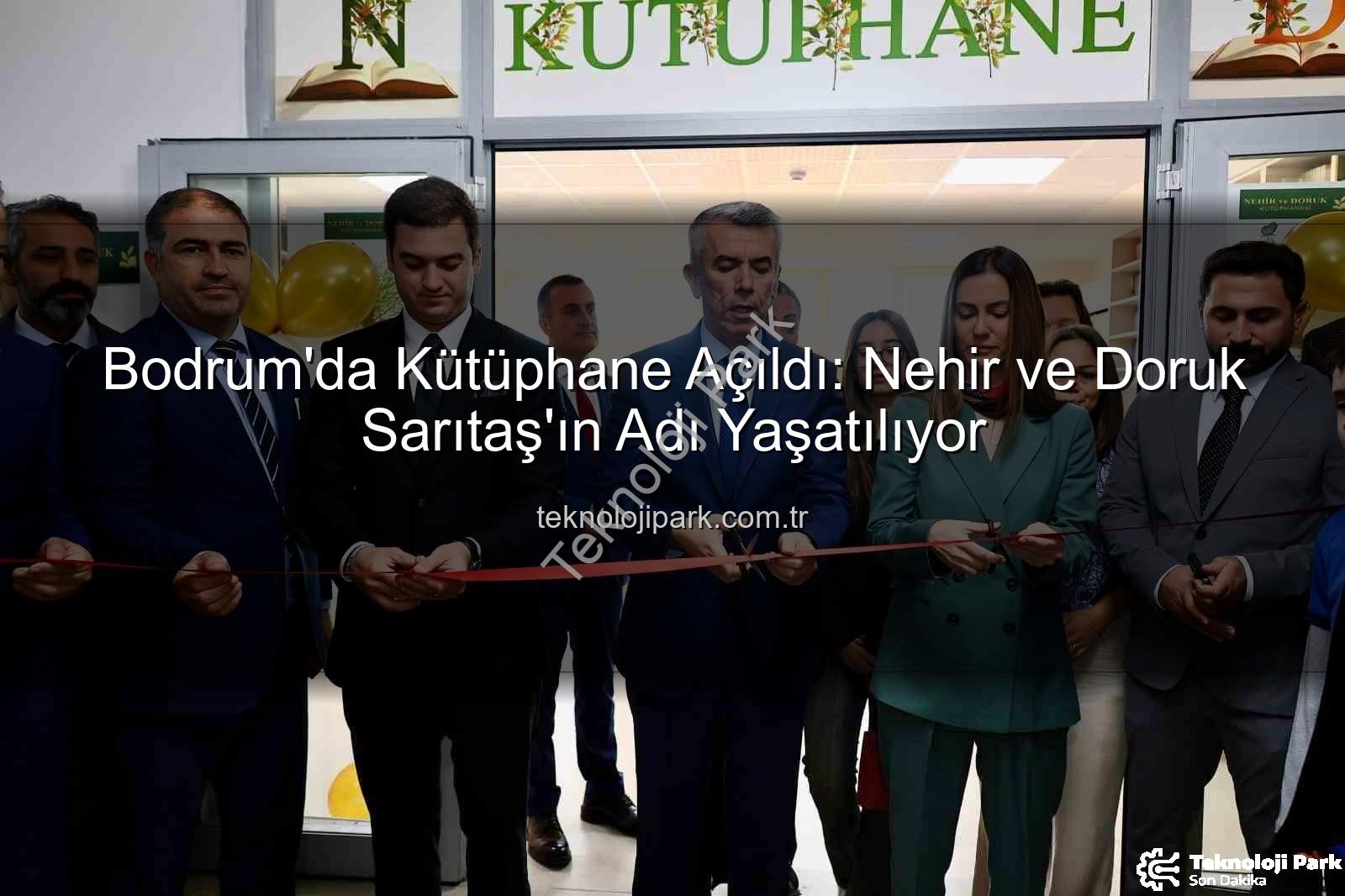 Bodrum kütüphane - Bodrum'da Kütüphane Açıldı: Nehir ve Doruk Sarıtaş'ın Adı Yaşatılıyor
