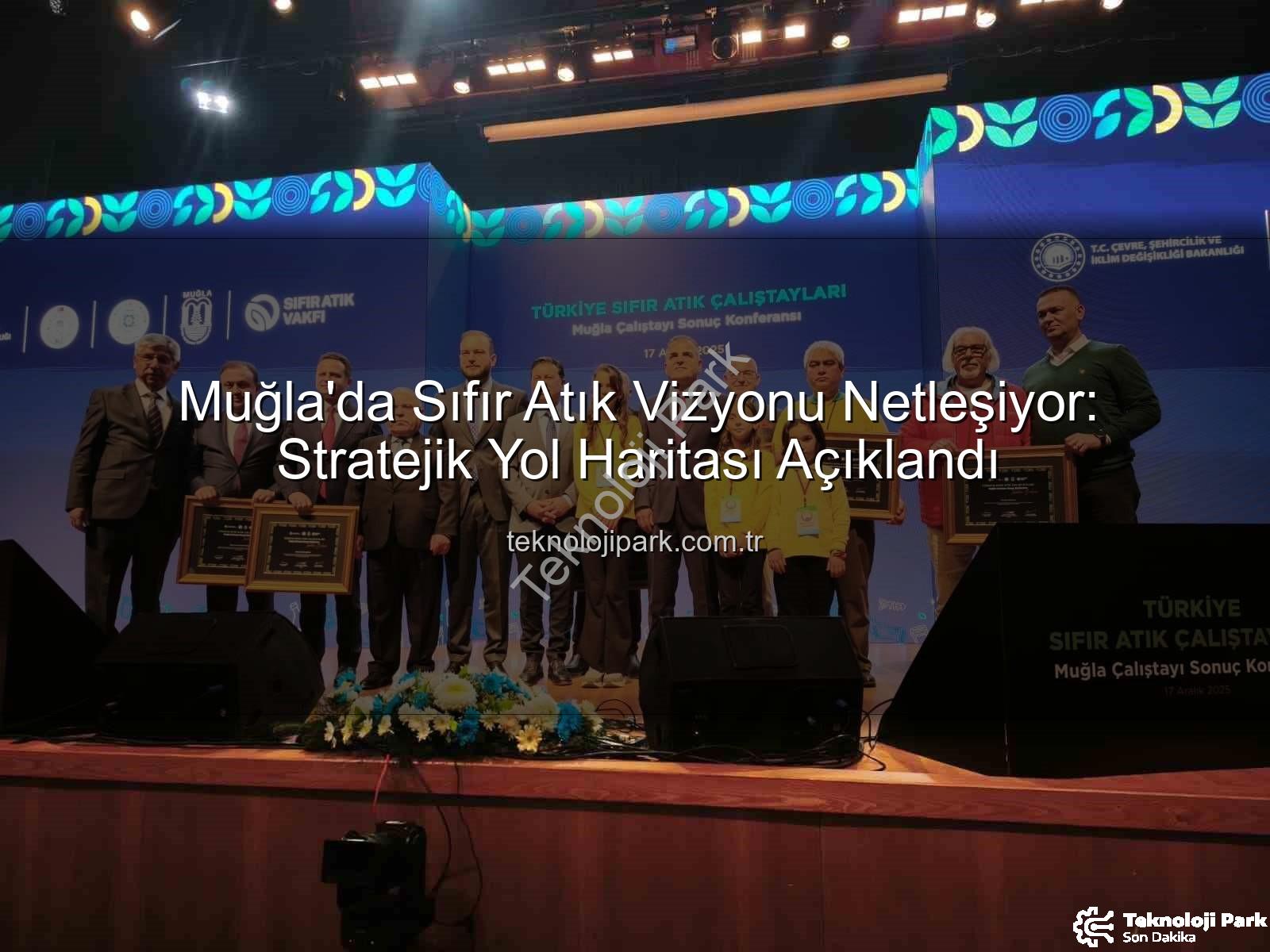 sıfır atık vizyonu - Muğla'da Sıfır Atık Vizyonu Netleşiyor: Stratejik Yol Haritası Açıklandı