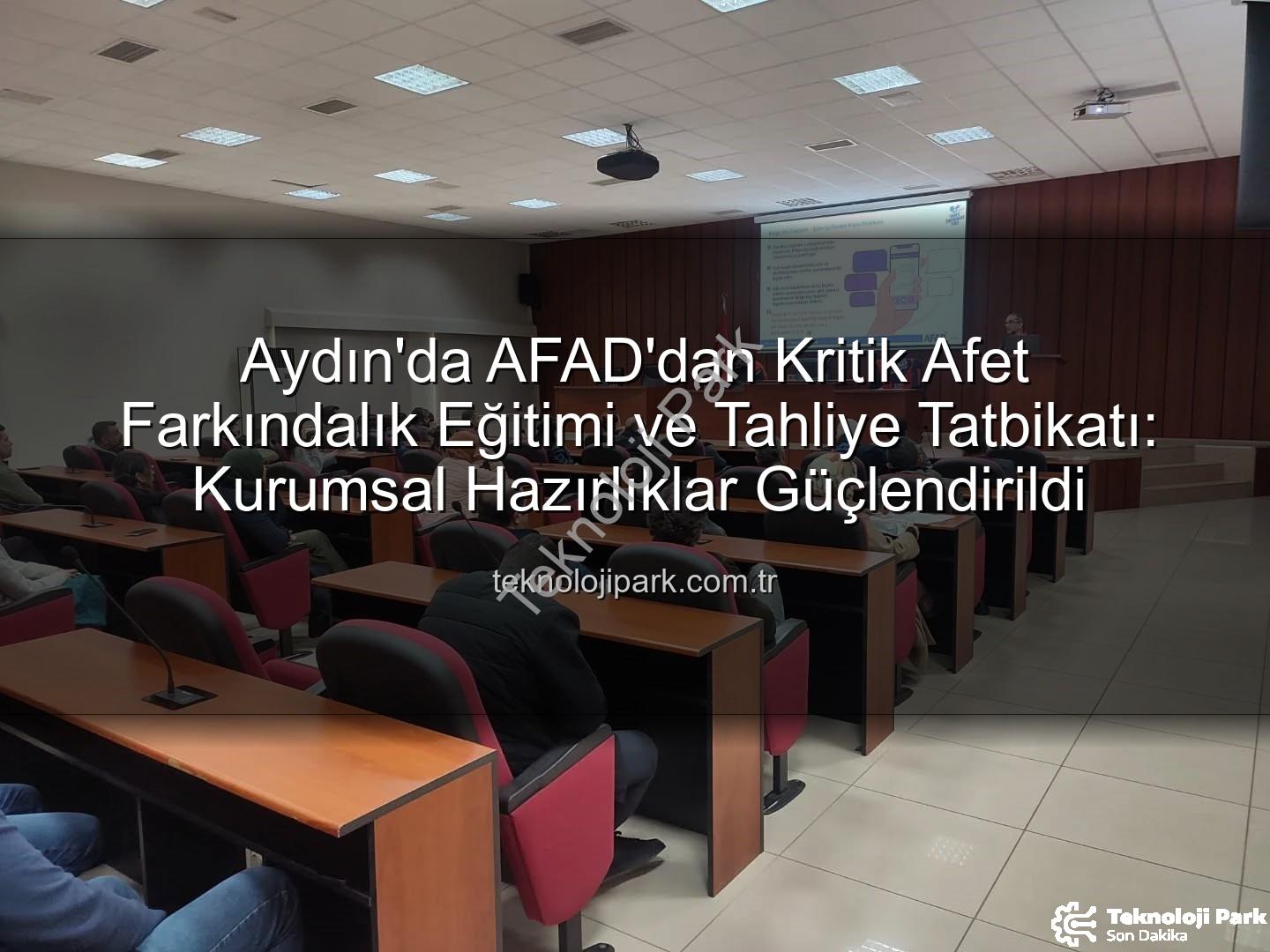 afet farkındalık eğitimi - Aydın'da AFAD'dan Kritik Afet Farkındalık Eğitimi ve Tahliye Tatbikatı: Kurumsal Hazırlıklar Güçlendirildi