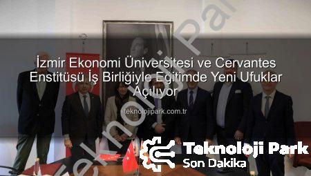 İzmir Ekonomi Üniversitesi ve Cervantes Enstitüsü İş Birliğiyle Eğitimde Yeni Ufuklar Açılıyor