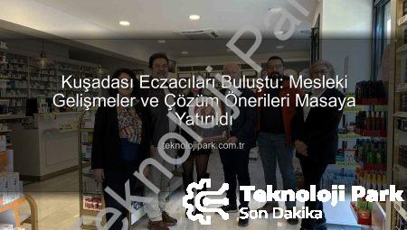 Kuşadası Eczacıları Buluştu: Mesleki Gelişmeler ve Çözüm Önerileri Masaya Yatırıldı