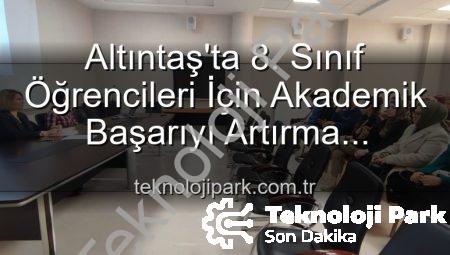 Altıntaş’ta 8. Sınıf Öğrencileri İçin Akademik Başarıyı Artırma Stratejileri Değerlendirildi