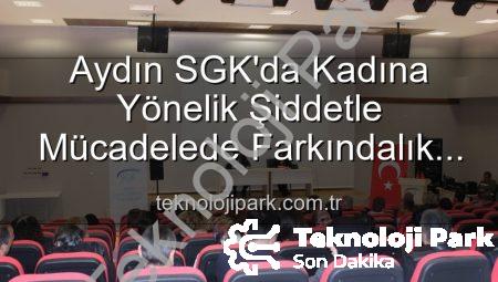 Aydın SGK’da Kadına Yönelik Şiddetle Mücadelede Farkındalık Artıyor: Uzmanlardan Kapsamlı Seminer