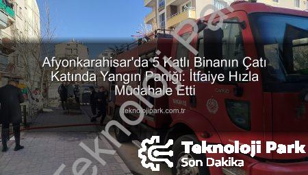 Afyonkarahisar’da 5 Katlı Binanın Çatı Katında Yangın Paniği: İtfaiye Hızla Müdahale Etti