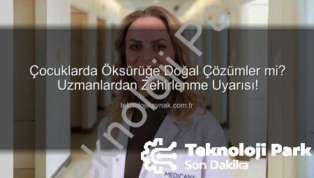 Çocuklarda Öksürük Tehlikesi: Doğal Yöntemler Zararlı Olabilir mi? Uzmanlardan Kritik Uyarılar