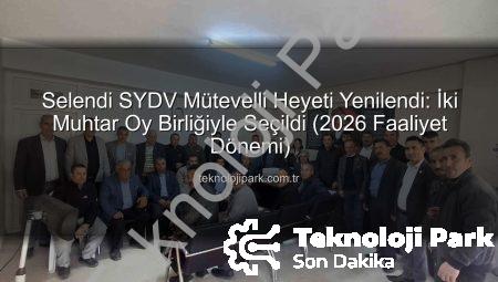 Selendi SYDV Mütevelli Heyeti Yenilendi: İki Muhtar Oy Birliğiyle Seçildi (2026 Faaliyet Dönemi)