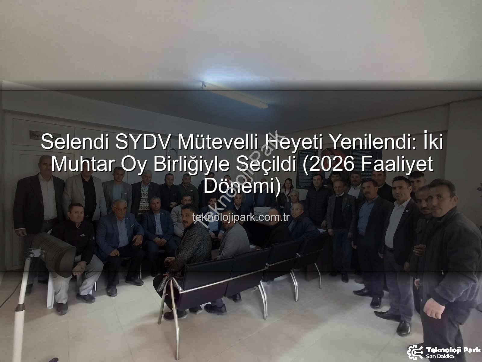 Selendi SYDV mütevelli heyeti - Selendi SYDV Mütevelli Heyeti Yenilendi: İki Muhtar Oy Birliğiyle Seçildi (2026 Faaliyet Dönemi)