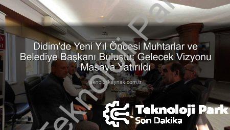 Didim’de Yeni Yıl Öncesi Muhtarlarla Buluşma: Yatırım ve Planlama Masaya Yatırıldı