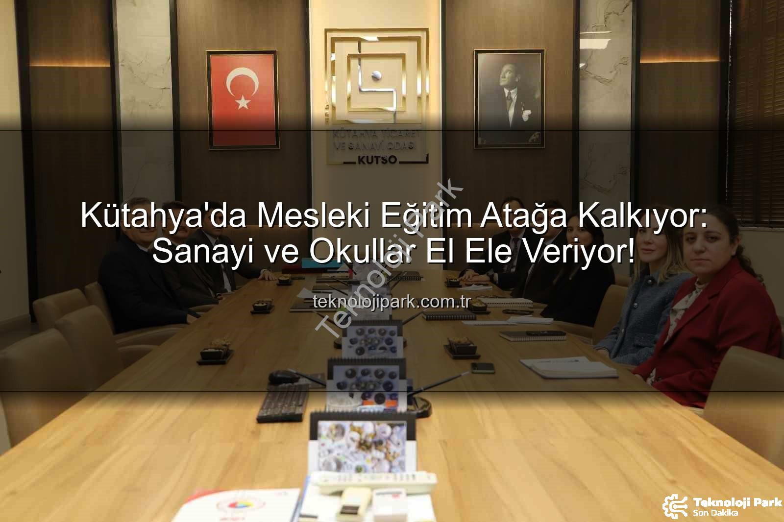 Kütahya mesleki eğitim - Kütahya'da Mesleki Eğitim Atağa Kalkıyor: Sanayi ve Okullar El Ele Veriyor!